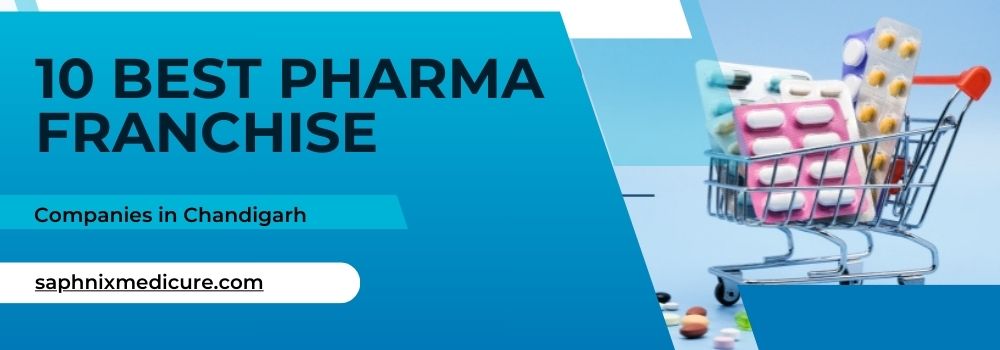 10 Best Pharma Franchise Companies in Chandigarh