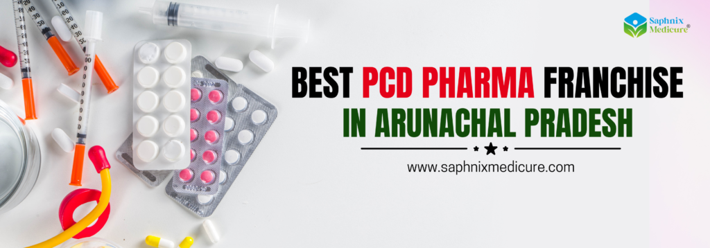 PCD Pharma Franchise in Arunachal Pradesh