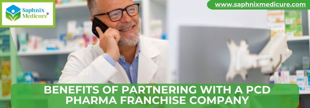 Benefits of Partnering with a PCD Pharma Franchise Company