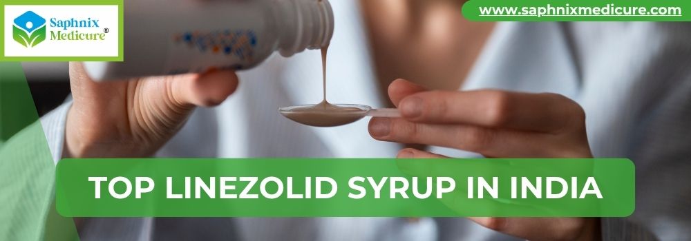 Top Linezolid Syrup in India