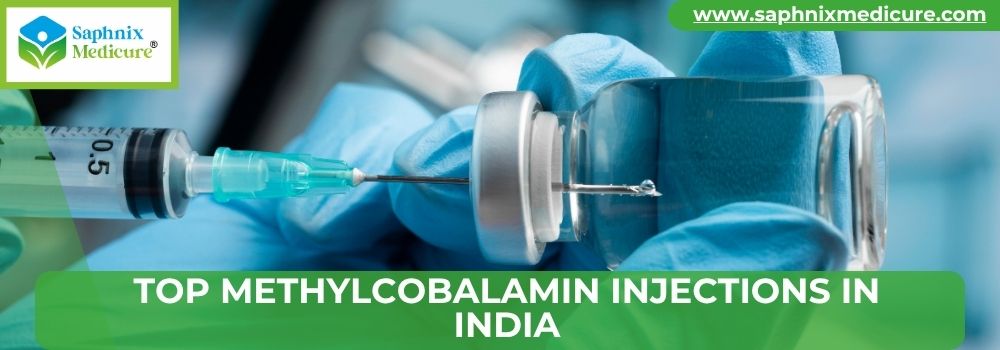 Top Methylcobalamin Injections in India