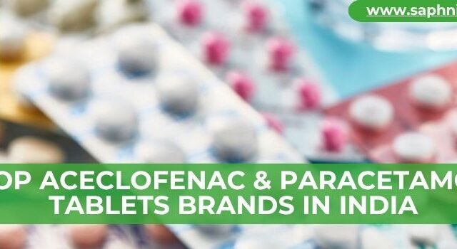 Top Aceclofenac & Paracetamol Tablets Brands in India