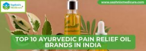 Top 10 Ayurvedic Pain Relief Oil Brands in India