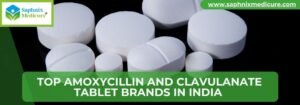 Top Amoxycillin and Clavulanate Tablet Brands in India
