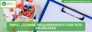 Drug License Requirements for PCD Franchise